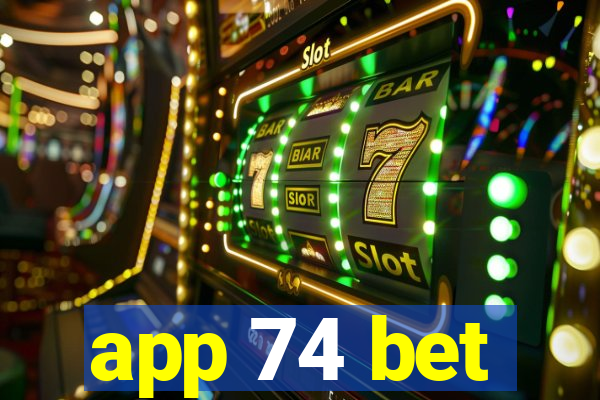 app 74 bet