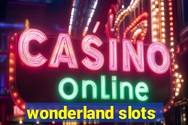 wonderland slots