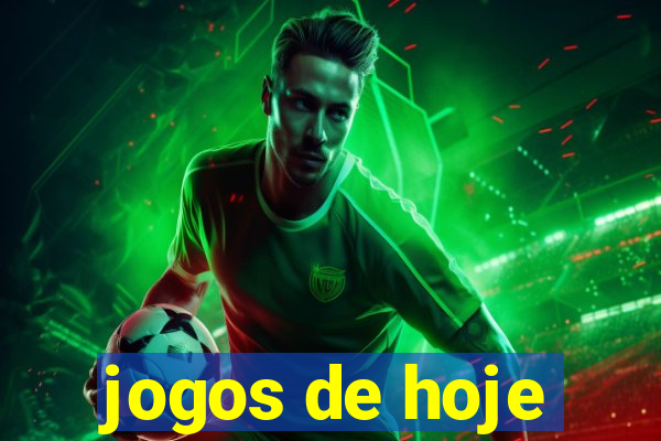 jogos de hoje