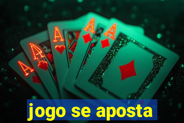 jogo se aposta