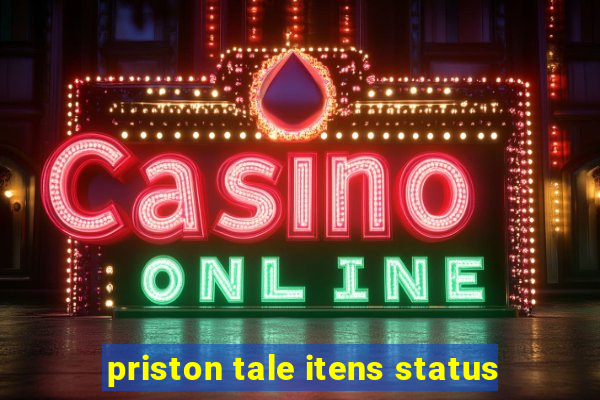 priston tale itens status