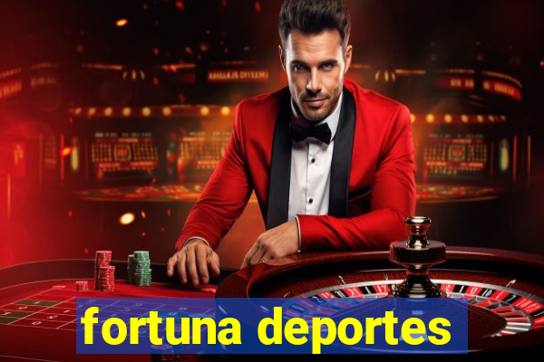 fortuna deportes