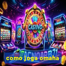 como joga omaha