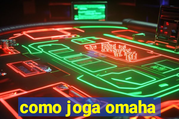 como joga omaha