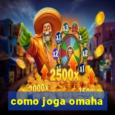 como joga omaha