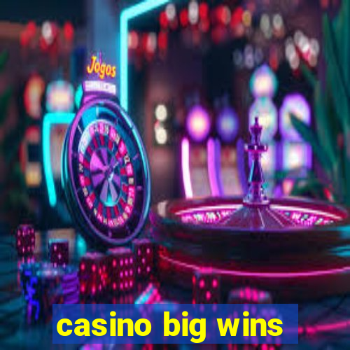 casino big wins