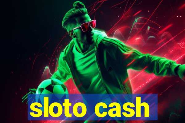 sloto cash