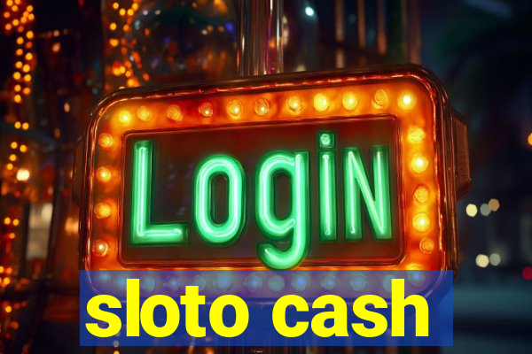 sloto cash