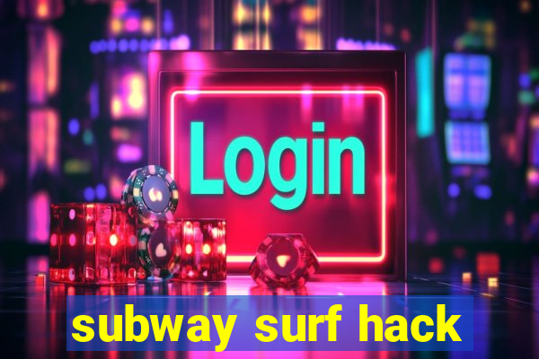 subway surf hack