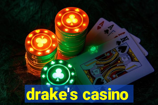 drake's casino