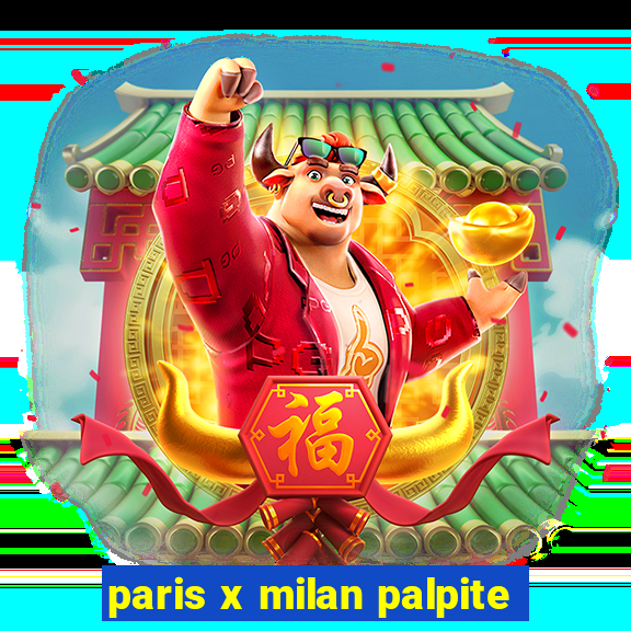 paris x milan palpite