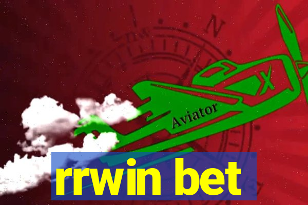 rrwin bet