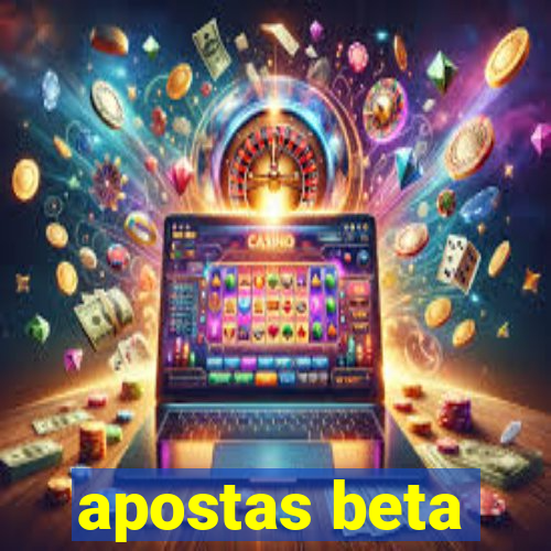 apostas beta