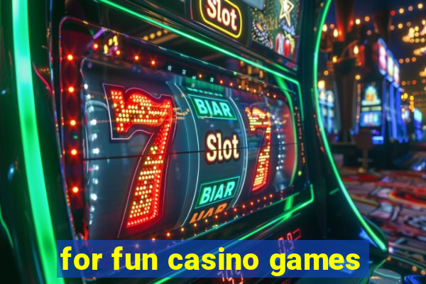 for fun casino games