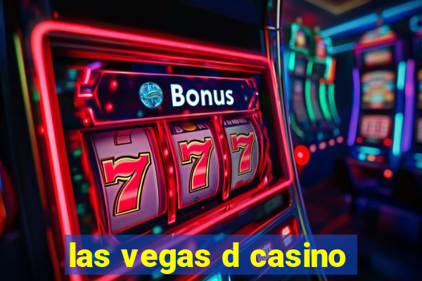 las vegas d casino