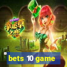 bets 10 game