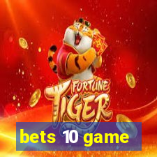 bets 10 game