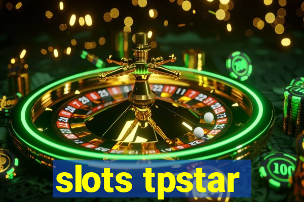 slots tpstar