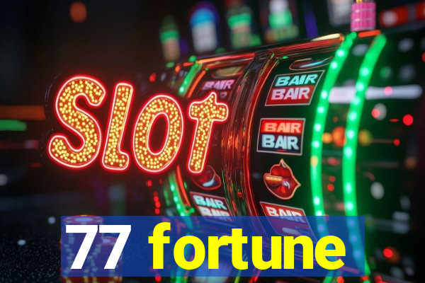 77 fortune