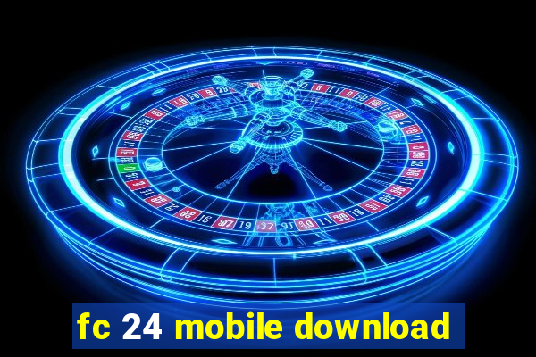 fc 24 mobile download