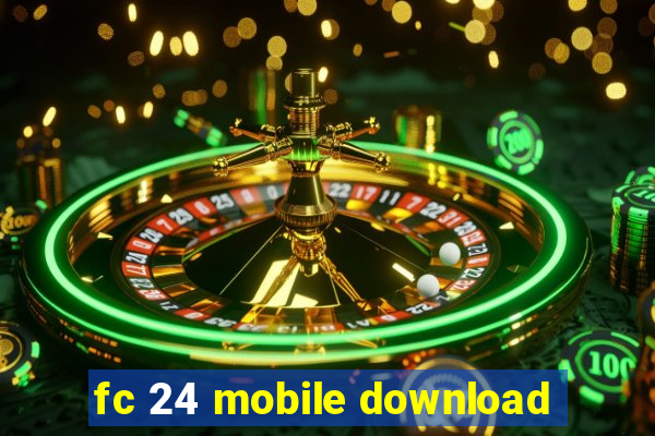 fc 24 mobile download