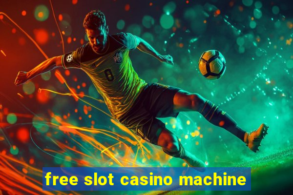 free slot casino machine