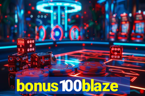 bonus100blaze