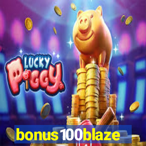 bonus100blaze