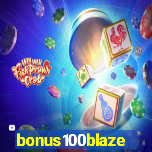 bonus100blaze