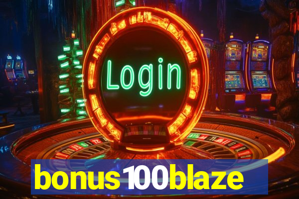 bonus100blaze