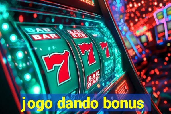 jogo dando bonus