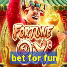 bet for fun