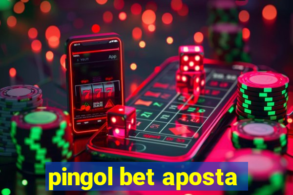 pingol bet aposta