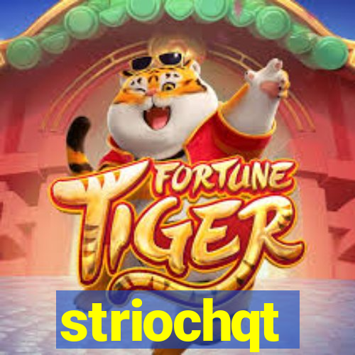 striochqt