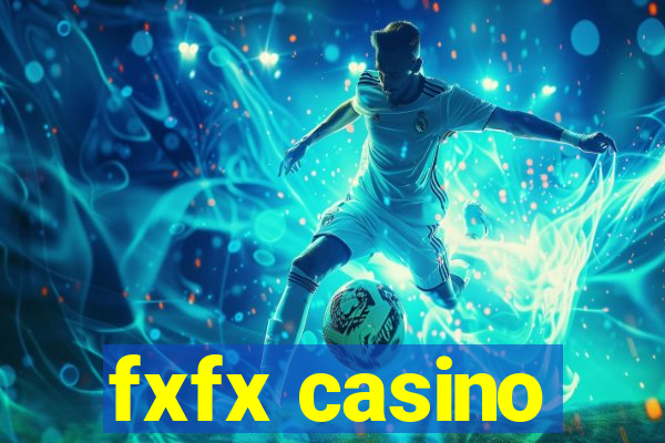 fxfx casino