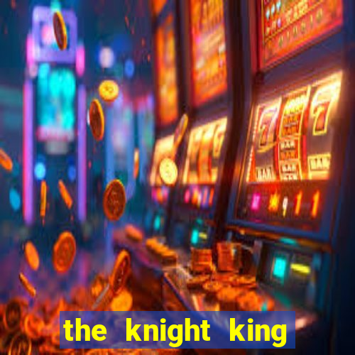 the knight king slot free play