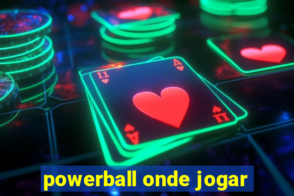 powerball onde jogar