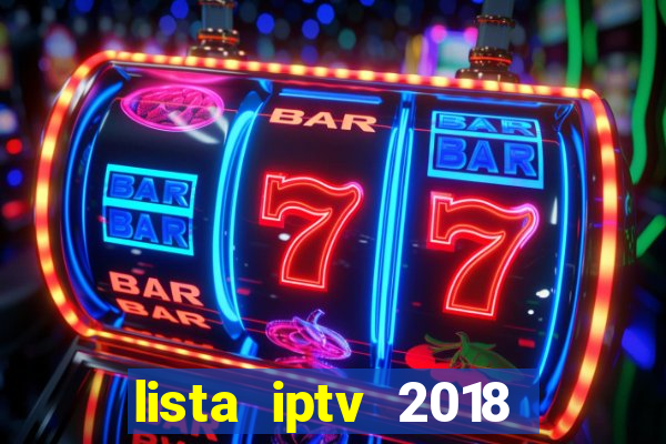 lista iptv 2018 gratis atualizada futebol