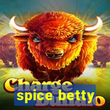 spice betty