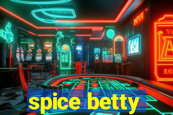 spice betty