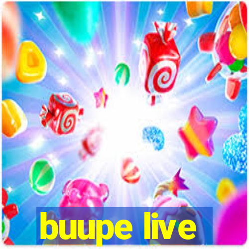 buupe live