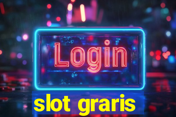 slot graris