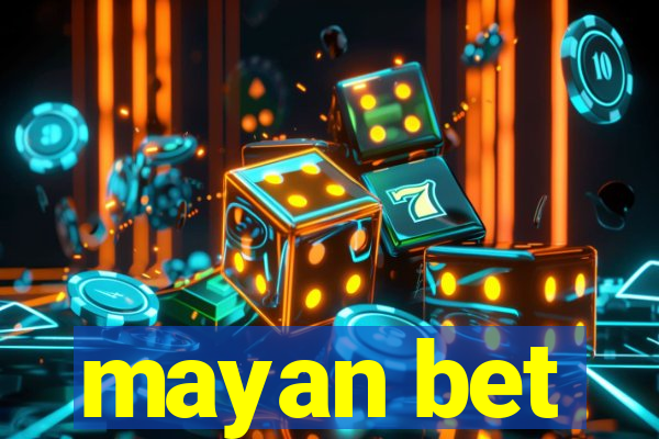 mayan bet