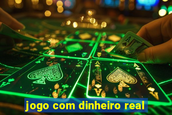 jogo com dinheiro real