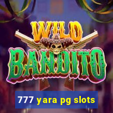 777 yara pg slots