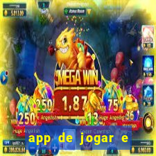 app de jogar e ganhar dinheiro