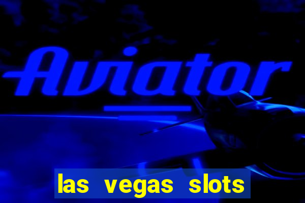 las vegas slots play free