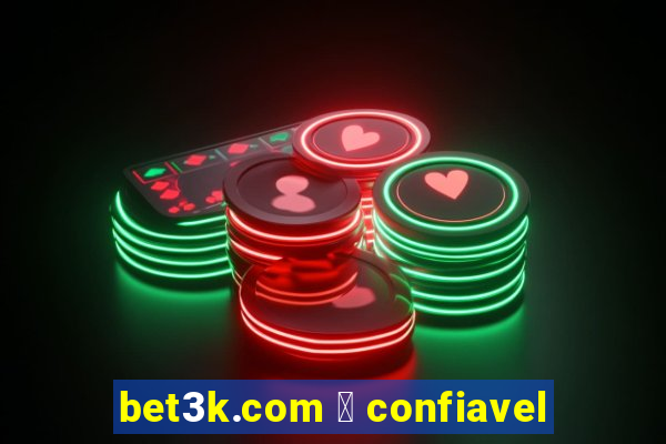 bet3k.com 茅 confiavel