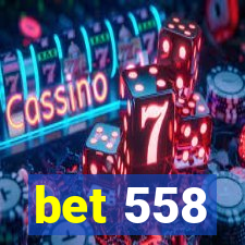 bet 558