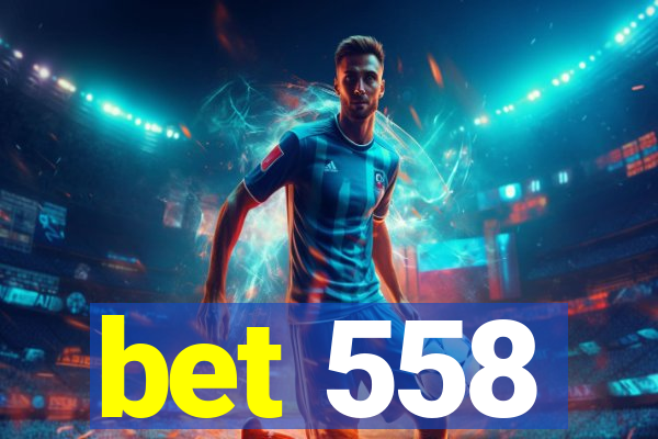 bet 558